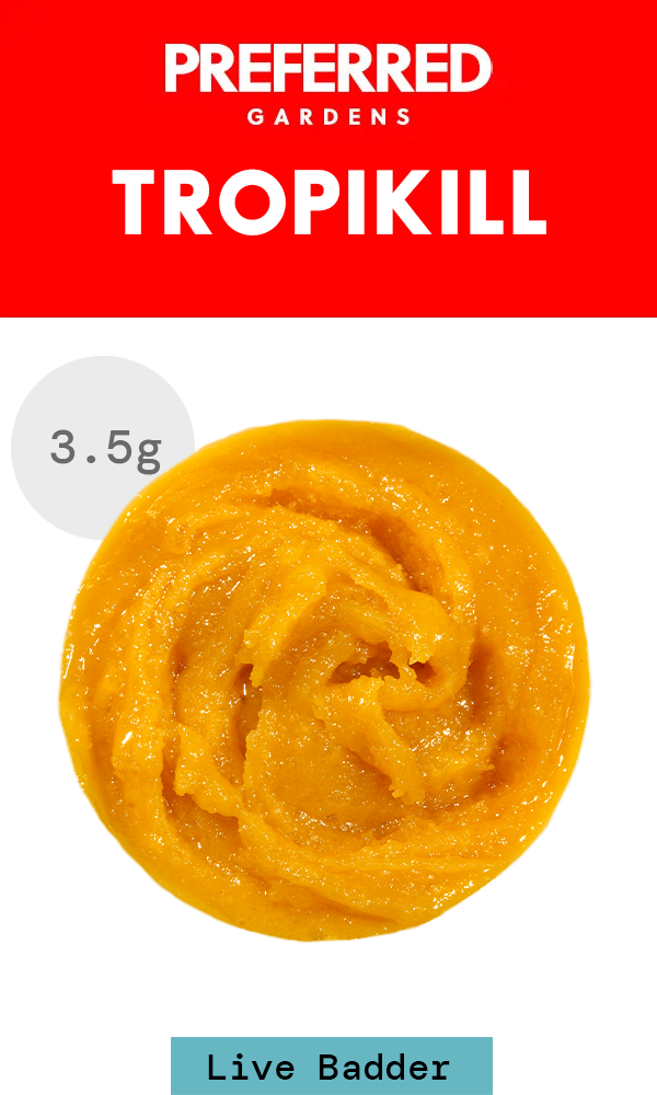 Live Resin Badder 3.5g - Tropikill